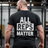 Weightlifting T-Shirt: 'All Reps Matter' Bodybuilding Workout Shirt 11246
