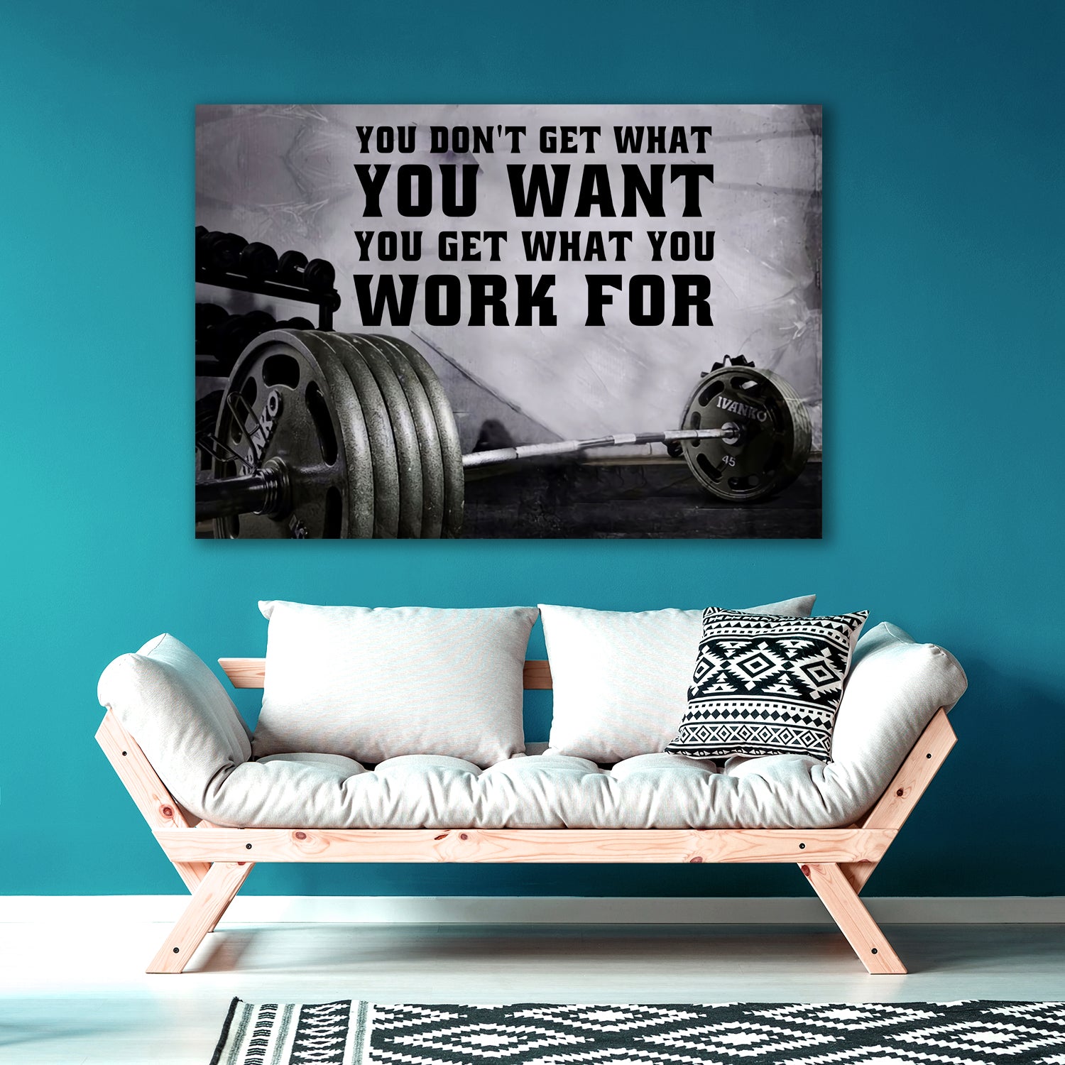 Home Gym Decor You Dont Get What You Want Canvas, Wall Art