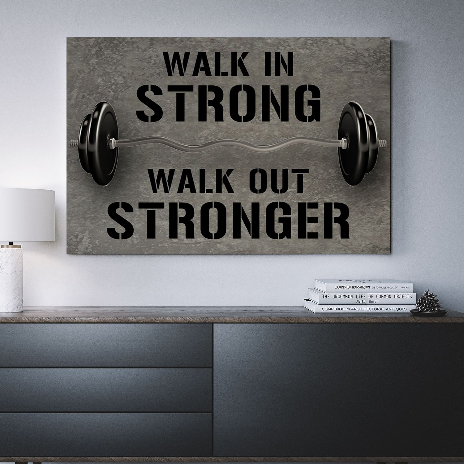Home Gym Decor Walk In Strong Walk Out Stronger Canvas, Wall Art
