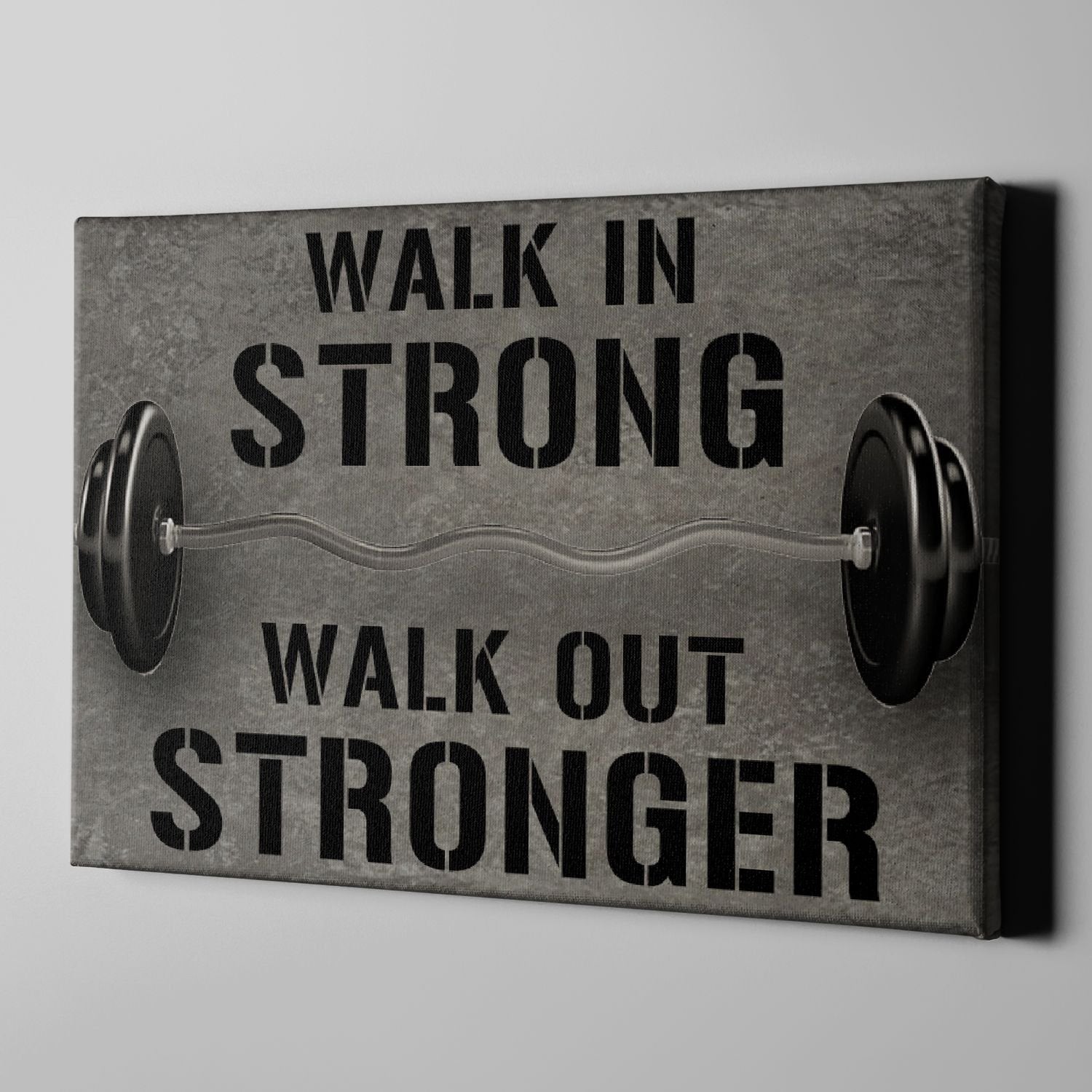 Home Gym Decor Walk In Strong Walk Out Stronger Canvas, Wall Art