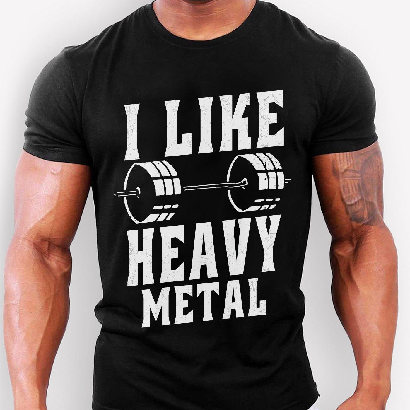I Like Heavy Metal Funny Lifting Gym Shirt