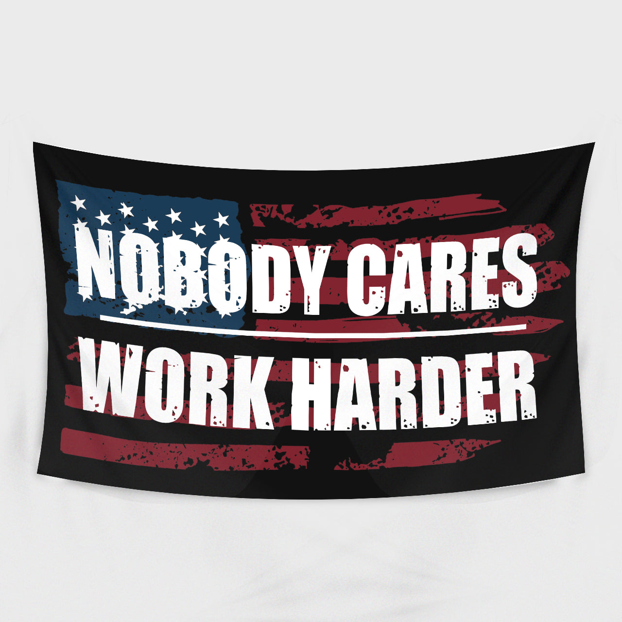 Home Gym Decor, Nobody Cares Work Harder Motivational Flag Banner 10491