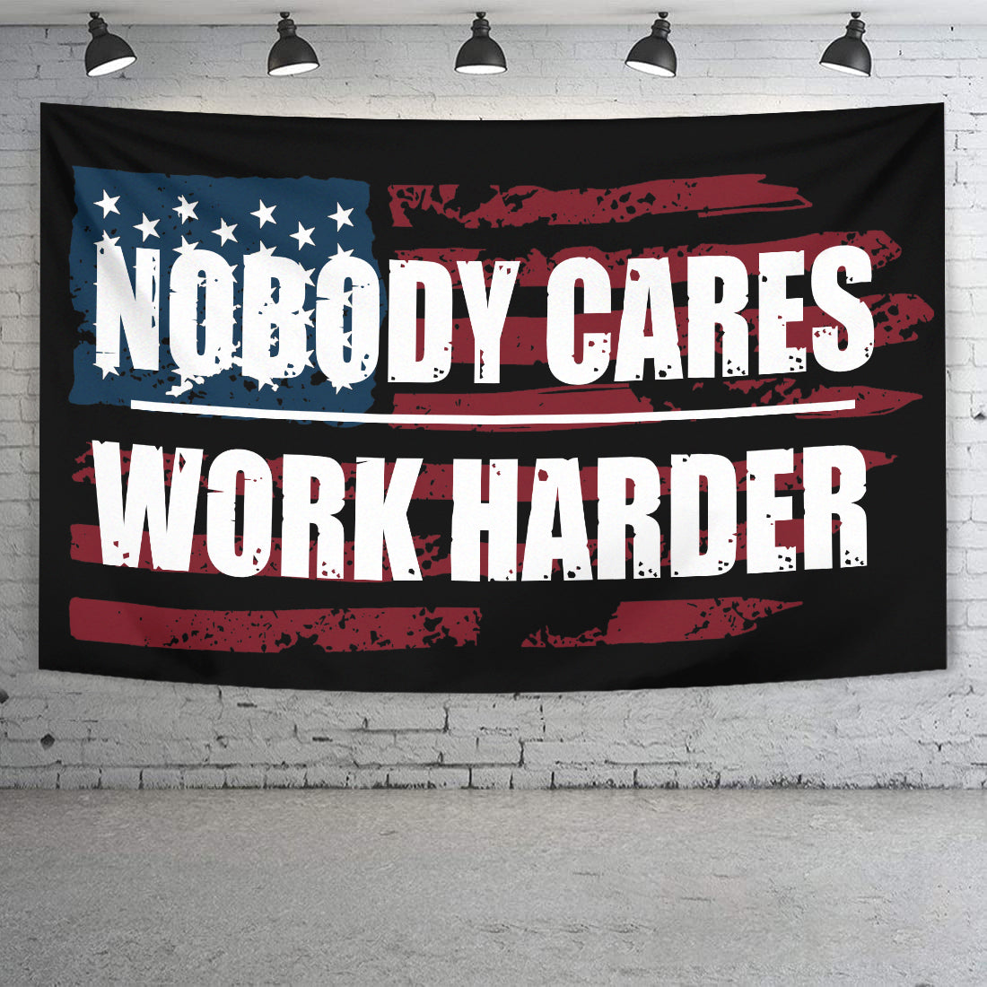 Home Gym Decor, Nobody Cares Work Harder Motivational Flag Banner 10491