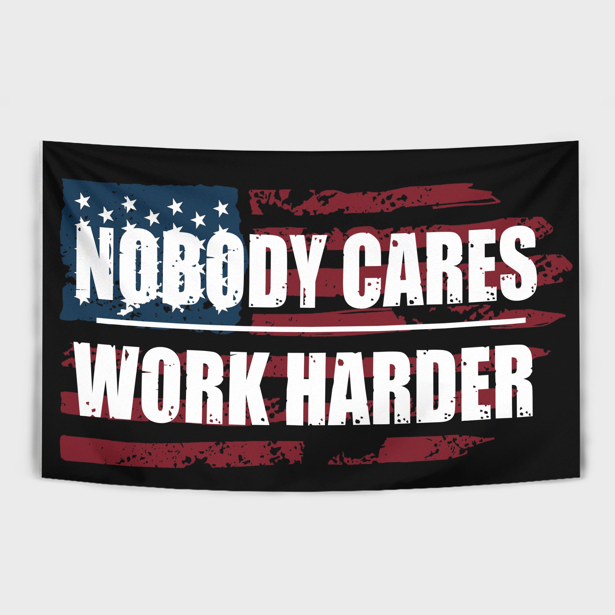 Home Gym Decor, Nobody Cares Work Harder Motivational Flag Banner 10491