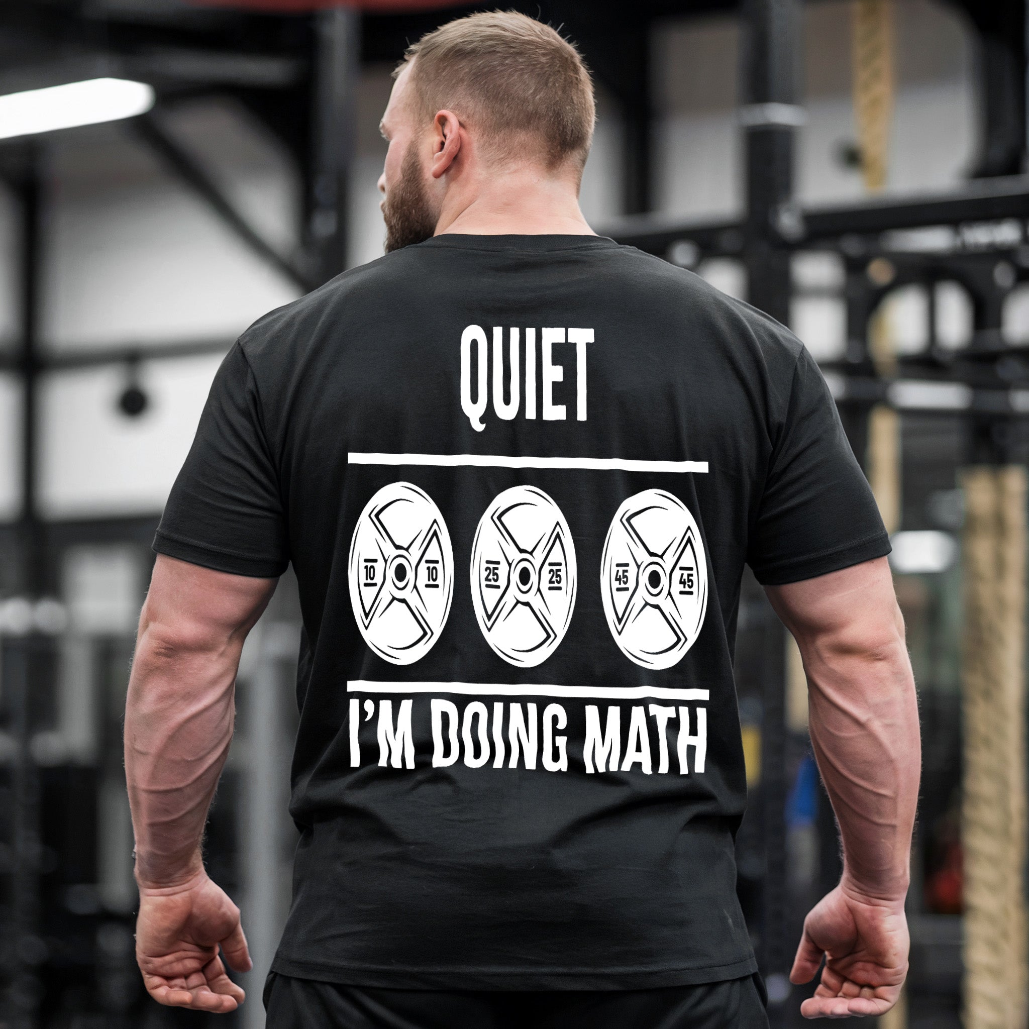 Quiet, I'm Doing Math - Humorous Weightlifting T-Shirt for Gym Lovers 10918