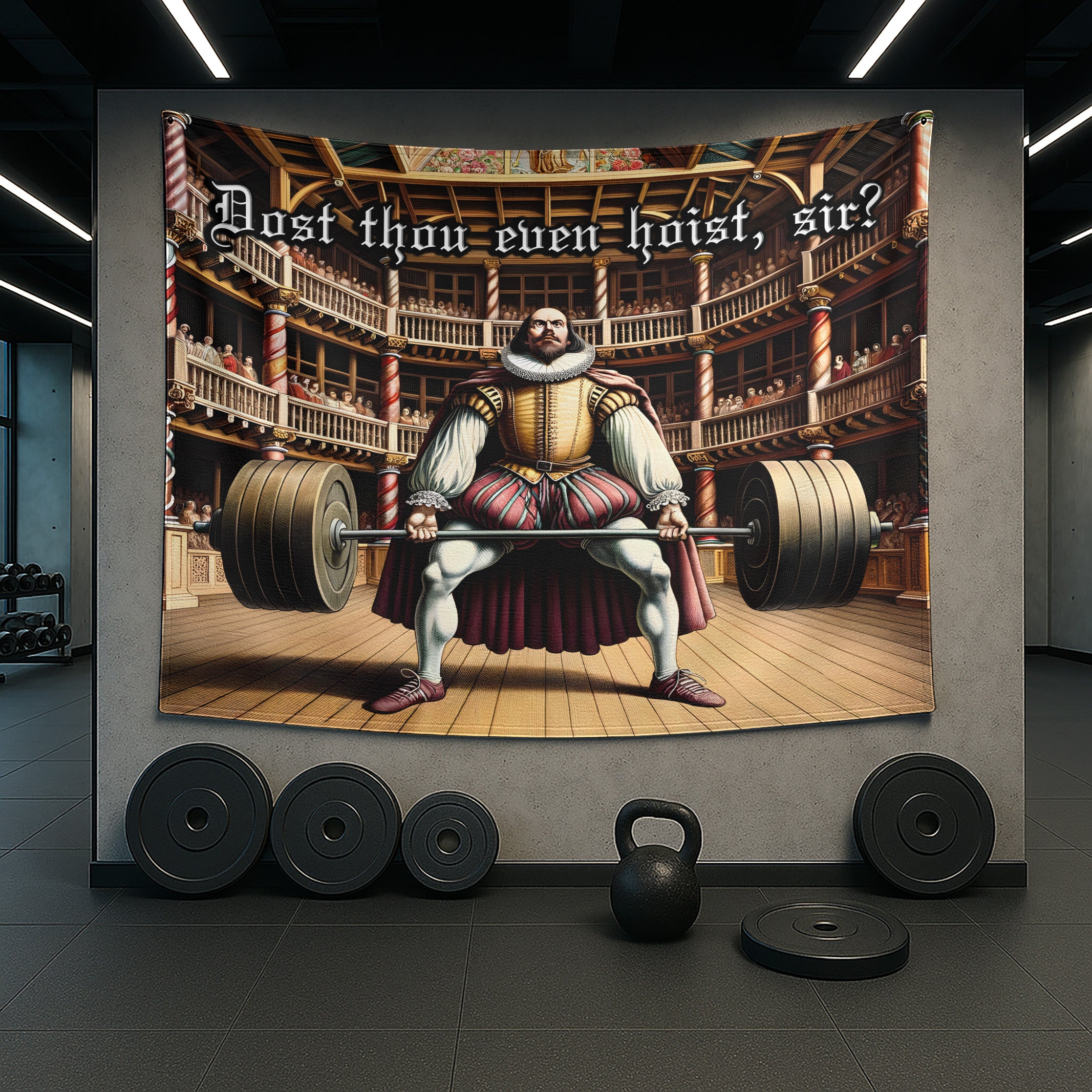Shakespeare Lifting in The Globe Theatre Gym Banner Dost Thou Even Hoist Sir 11310