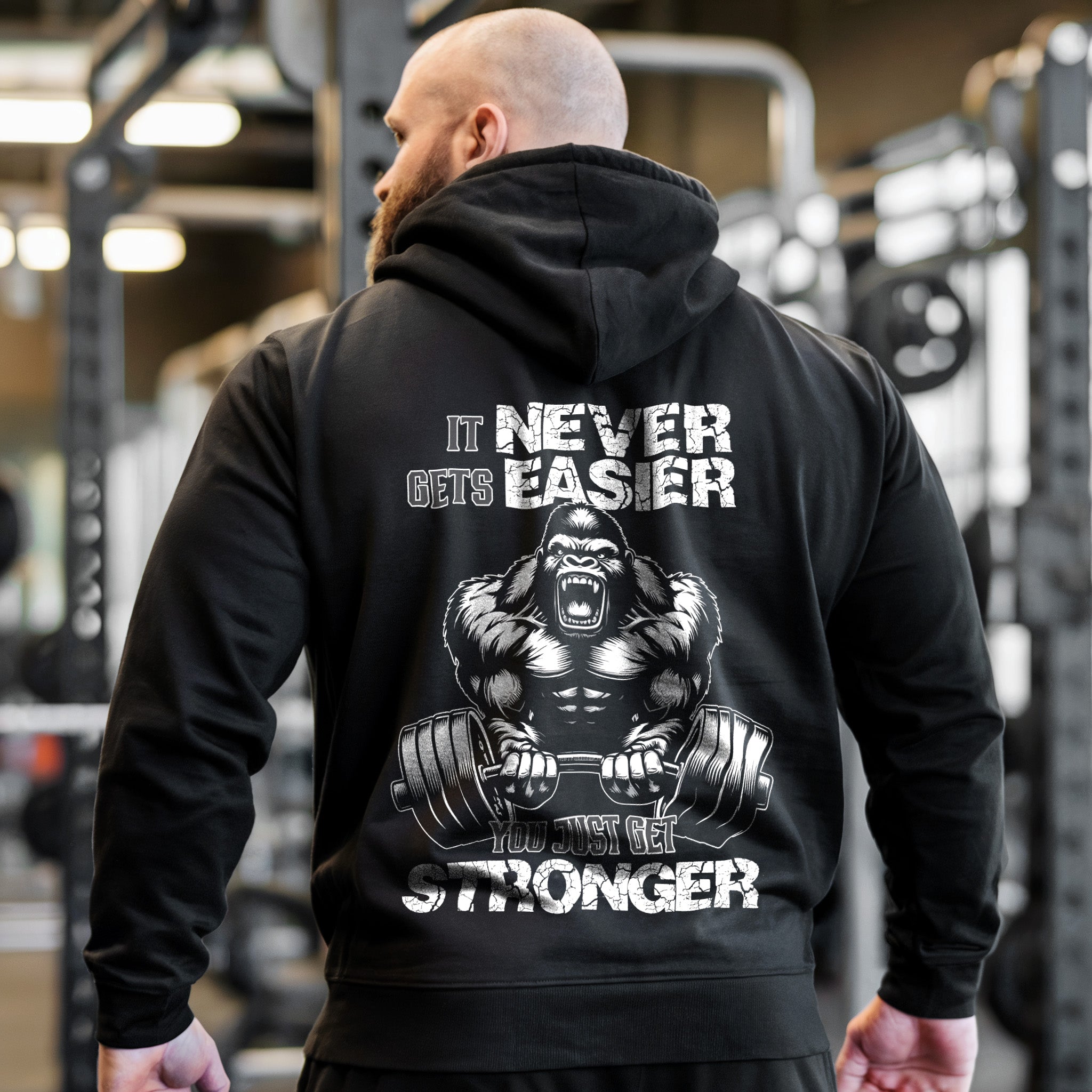 Gorilla Gym Hoodie Never Never Gets Easier Just Get Stronger 11430