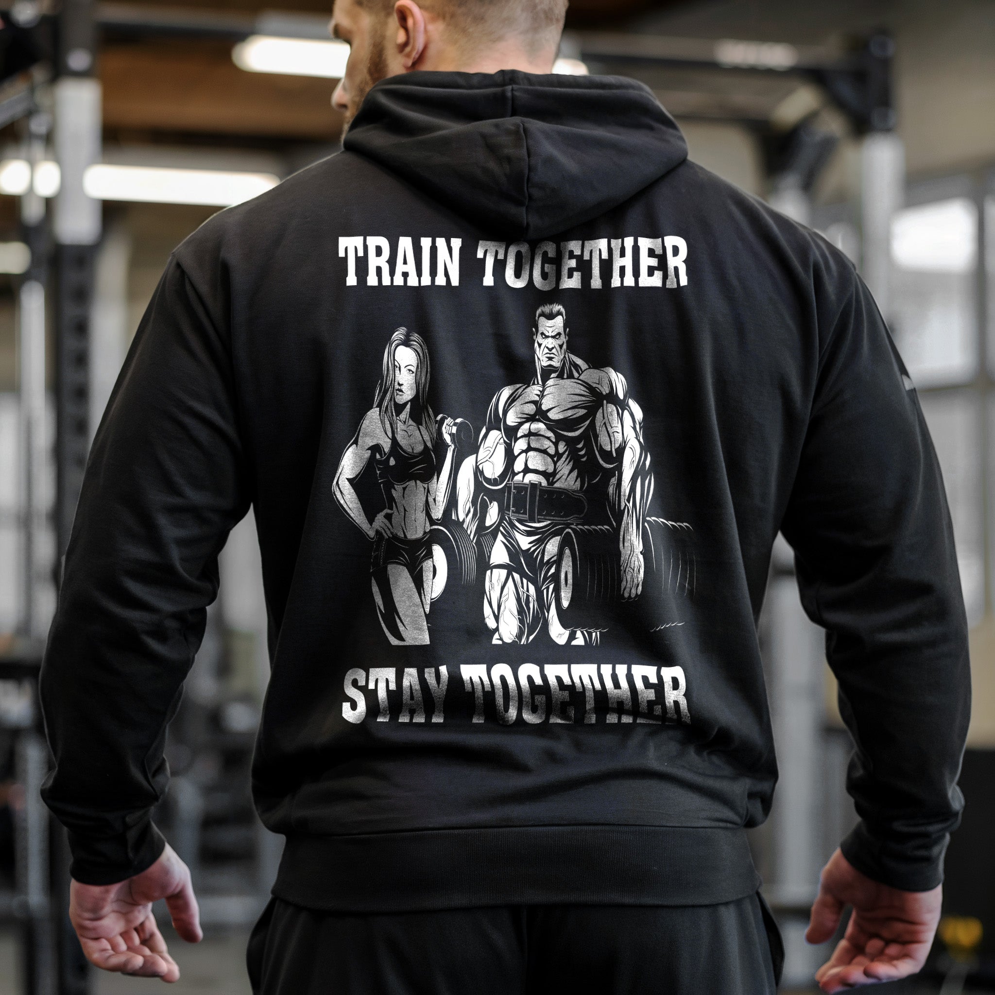 Train Together Stay Together Gym Hoodie 11448