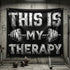 This Is My Therapy Home Gym Flag Motivational Quote for Bodybuilding 11540