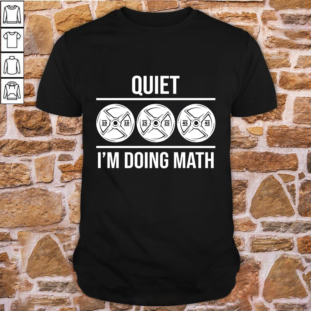 Workout T-Shirts | QUIET I'M DOING MATH | Best Shirt for Weightlifting & Bodybuilding 11235