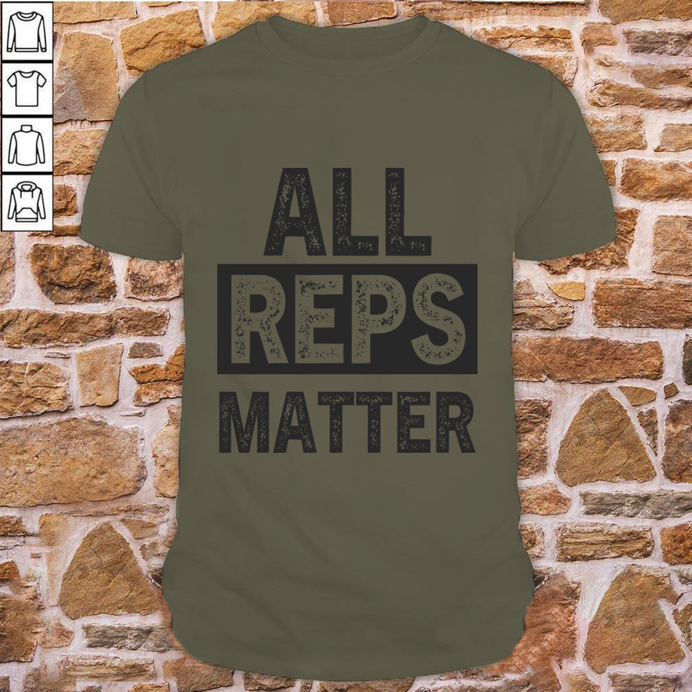 All Reps Matter Gym Shirt 11246