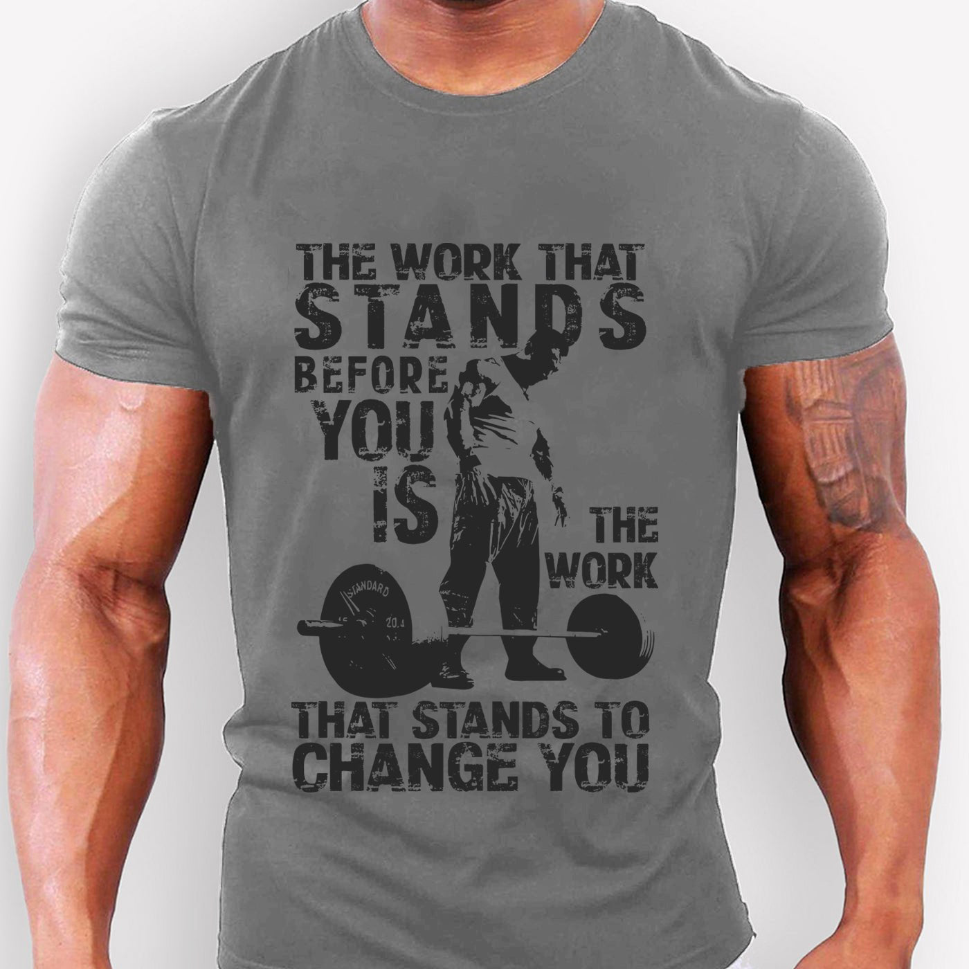 Work Stands Before You Gym Motivation Shirt